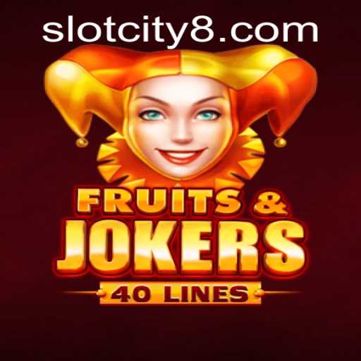 A Comprehensive Guide to FruitsAndJokers40 at Slot City
