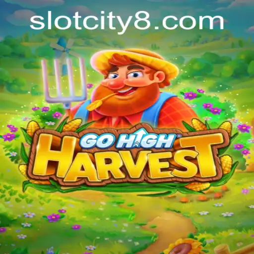 Discover the Thrilling World of GoHighHarvest in Slot City