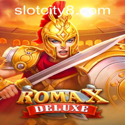 Explore the Thrilling World of RomaXDeluxe in Slot City